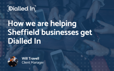 How we are helping Sheffield businesses get Dialled In